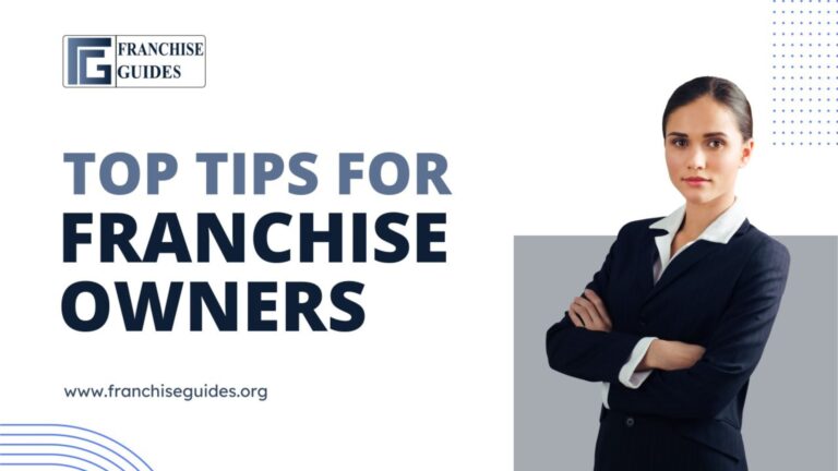 Top Tips for Franchise Owners